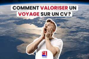 Comment valoriser un voyage sur un CV ? - Voyage